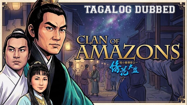 CLAN OF AMAZONS ⚜️ TAGALOG DUBBED ⚜️ FULL MOVIE