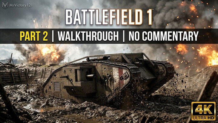 Battlefield 1 Gameplay Walkthrough Part 2_ Through Mud and Blood _ MrVictory121