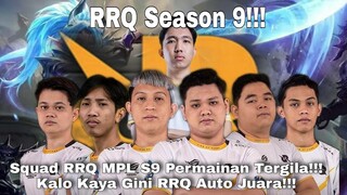 RRQ Season 9!!! Permainan Tergila Squad RRQ!!! Kalo Kaya Gini RRQ Auto Juara MPL!!!