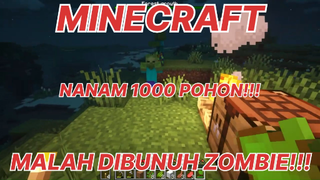 MINECRAFT - NIAT BAIK NANAM POHON MALAH DI BUNUH ZOMBIEEE :( !!!