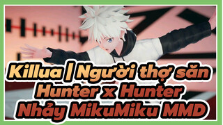DẬP TẮT TÂM TRÍ / Killua | Người thợ săn Hunter x Hunter Nhảy MikuMiku MMD