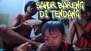 Sahur Bareng Adik-Adik Kamera Gw Ditendang