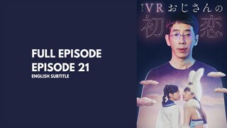 (FULL)[ENGSUB] VR OJISAN NO HATSUKOI EPISODE 21