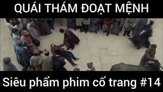 Siêu phẩm phim cổ trang: Quái thám đoạt mệnh #14