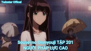 Sousei no Onmyouji TẬP 201-NGƯỜI PHÁP LỰC CAO