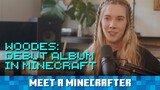 Meet a Minecrafter: Woodes