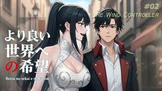 Ep2 Betsu no sekai e no kibō (Sub Indo) - The Wind Controller