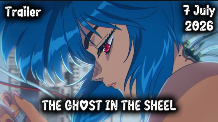 TRAILER Anime The Ghost In The Shell (Coming Soon 7 July 2026)
