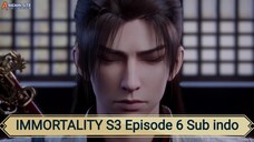 IMMORTALITY S3 Episode 6 Sub indo