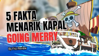 5 Fakta Menarik Tentang Going Merry 🔥