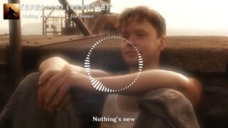 "Classic Shot Song" "Movie Editing Song" Nothing's New —— Rio Romeo