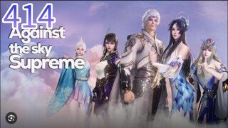 Against the Sky Supreme Episode 414