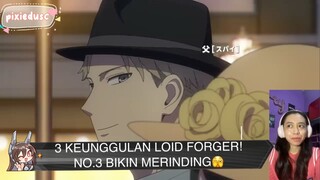 3 KEUNGGULAN LOID FORGER! NO.3 BIKIN MERINDING🫣