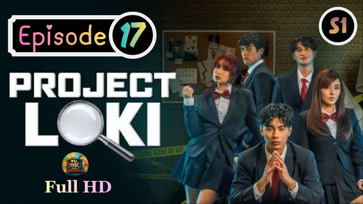 Project Loki (2026) -S1_Ep.17 - Tagalog_TV-Series_[EnglishSub]