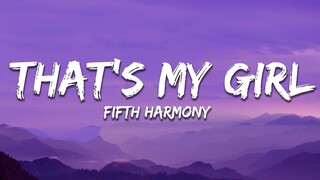 Fifth Harmony - That s My Girl (Full Lyrics)