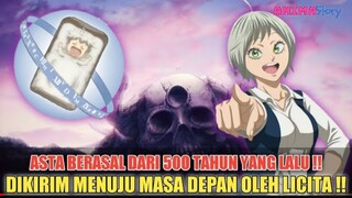 ASTA BERASAL DARI 500 TAHUN YANG LALU❗DIKIRIM MENUJU MASA DEPAN OLEH LICITA❗TEORI BLACK CLOVER