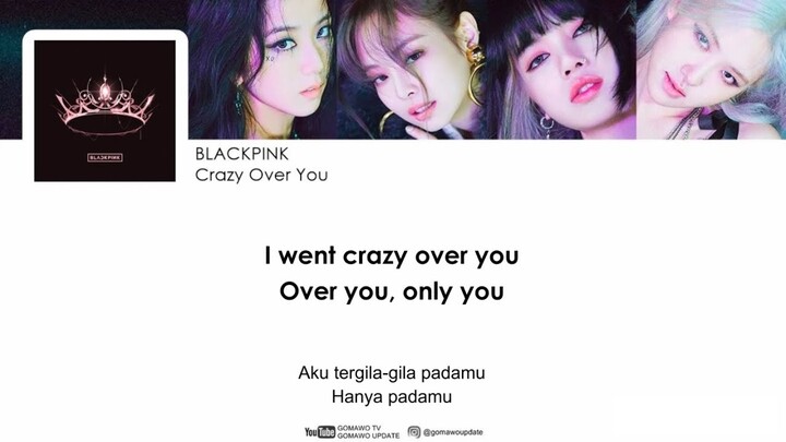 BLACKPINK - Crazy Over You EASY LYRICS/INDO SUB by GOMAWO