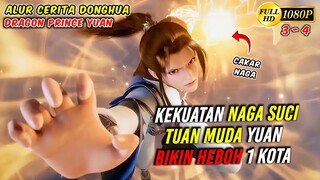 KEKUATAN NAGA SUCI ZHOU YUAN MEMBUAT HEBOH 1 KOTA  - Dragon Prince Yuan Eps 3-4