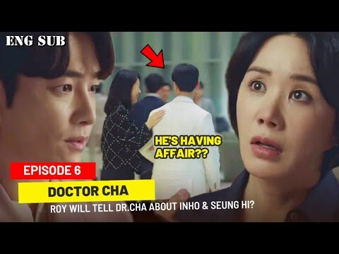Doctor Cha Episode 6 Preview || Roy Will Tell Doctor Cha About Inho's Affair?