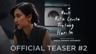 Official Teaser #2 Nanti Kita Cerita Tentang Hari Ini: AURORA