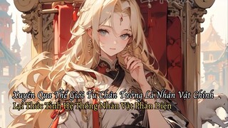 Xuyên Qua Tu Chân Giới Cứ Tưởng Được Làm Nhân Vật Chính Lại Thức Tỉnh Hệ Thống Nhân Vật Phản Diện