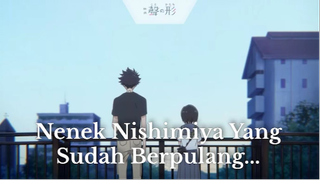 Koe no Katachi || Nenek Nishimiya Yang Sudah Berpulang...