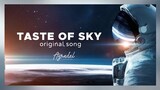 TASTE OF SKY - An Original Song by Ayradel De Guzman