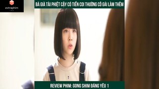 Tóm tắt phim: Gong Shim đáng yêu p2 #reviewphimhay