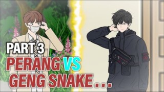 PERANG VS GENG SNAKE PART 3 - Animasi Drama Series