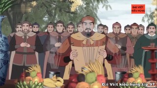 97 Đại Việt kiêu hùng - Lê Lợi xây dựng lực lượng và những trận đánh đầu tiên