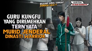 GURU KUNGFU YANG DIREMEHKAN TERNYATA MURID JENDERAL - Awalnya Lemah Jadi Kuat