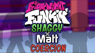 Coercion - Shaggy X Matt Fansong / OST (Friday Night Funkin')