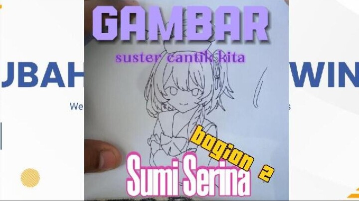 fan drawing: menggambar sumi serina bagian ke 2 blue archhive