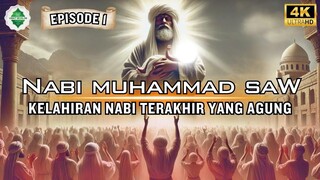 Epd 1 Kisah Nabi Muhammad SAW Dari Sebelum kelahiran Sampai Usia 12 Tahun