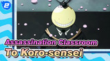 Assassination Classroom| [Class 3-E]To Koro-sensei, which is still alive in the past_2