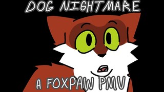 DOG NIGHTMARE-Warrior Cats OC PMV