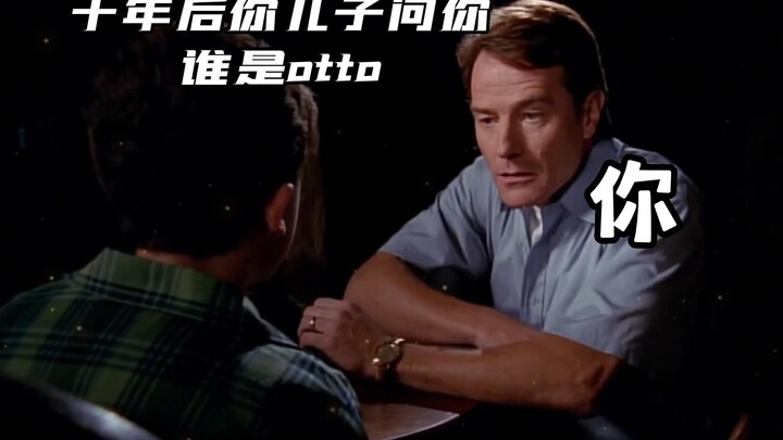 Mười năm nữa con trai bạn hỏi bạn ai là Otto