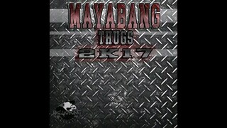 MAYABANG THUGS 2K17