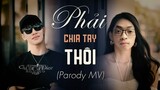 (PARODY MV) PHẢI CHIA TAY THÔI x ÔNG TRỜI LÀM TỘI ANH CHƯA | RAMBO x DjCHIP ft. QNT