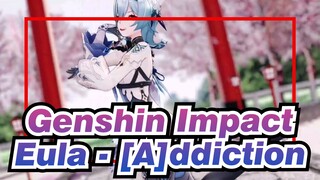 [Genshin Impact] Eula - [A]ddiction