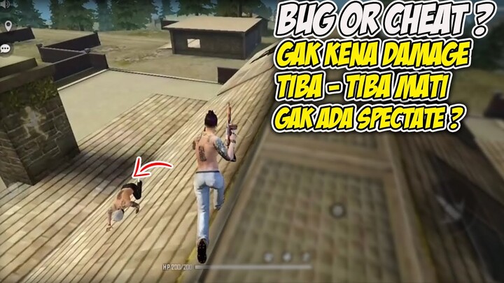 BUG OR CHEAT ? PADAHAL GAK ADA YANG HIT TAPI MATI SENDIRI ? DAN GAK BISA SPECTATE ? | FREE FIRE