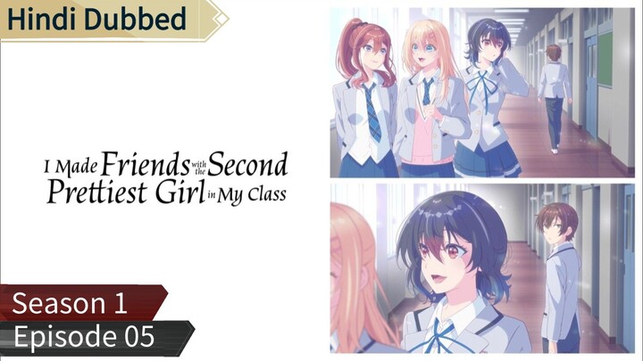 I Made Friends with the Second Prettiest Girl in My Class s1 ep05 hindi dubbed
