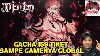 SAMBIL NUNGGU GAME INI GLOBAL GACHA 159 TIKET YANG TERHOKI Jujutsu kaisen terlengkap