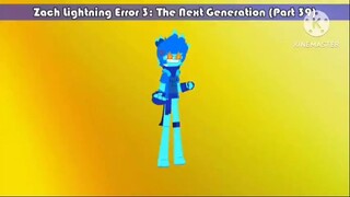 Zach Lightning Error 3: The Next Generation (Part 39)