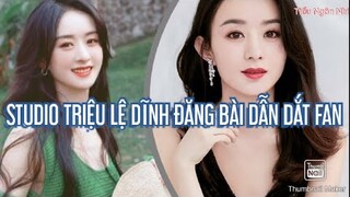 STUDIO TRIỆU LỆ DĨNH ĐĂNG BÀI DẪN DẮT FAN