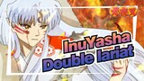 Inuyasha|[Self-Drawn AMV Reload]Double lariat with a kill shot