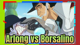 Arlong vs Borsalino