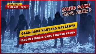 KETIKA BAYAR HUTANG DENGAN GAME TARUHAN NYAWA | ALUR CERITA 12 HOURS