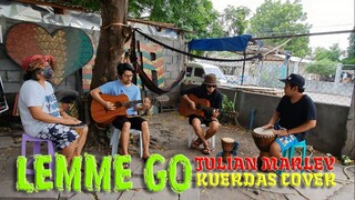 Lemme Go - Julian Marley (Kuerdas Unplugged Cover)