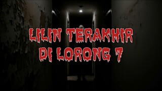 Lilin Terakhir Di Lorong 7